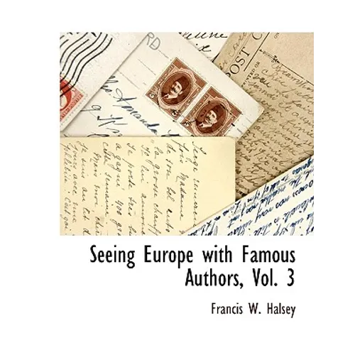 Seeing Europe with Famous Authors, Vol. 3