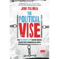 The Political Vise: How the Radical Left Controls America and the Path to Regaining Our Liberty