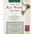 Hebrew-Greek Key Word Study Bible-NASB: Key Insights Into God's Word