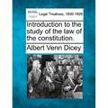 Introduction to the study of the law of the constitution.