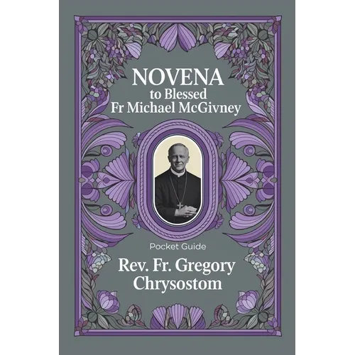Novena to Blessed Fr Michael McGivney: Pocket Guide