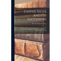 Caspar Meier And His Successors: C. & H.h. Meier, Caspar Meier & Co., L.n. Von Post & Oelrichs, Oelrichs & Krüger, Oelrichs & Co: October 12, 1798-oct