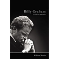 Billy Graham - Su vida, su ministerio
