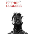Before Success: The Beginning with No Ending