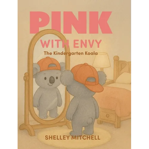 Pink with Envy: The Kindergarten Koala