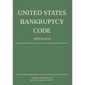 United States Bankruptcy Code; 2026 Edition: Title 11 - United States Code