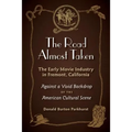 The Road Almost Taken: The Early Movie Industry in Fremont, California