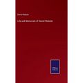 Life and Memorials of Daniel Webster