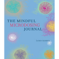 Mindful Microdosing: A Guidebook and Journal