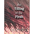 The Tilling of the Flesh