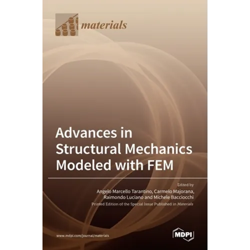 Advances in Structural Mechanics Modeled with FEM