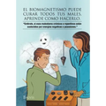 El Biomagnetismo Puede Curar Todos Tus Males, Aprende Como Hacerlo.