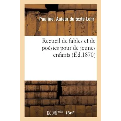 Recueil de Fables Et de Poésies Pour de Jeunes Enfants - Paperback