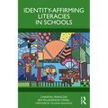 Identity-Affirming Literacies in Schools
