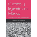 Cuentos y leyendas de México: La llorona de los ríos y otros misterios