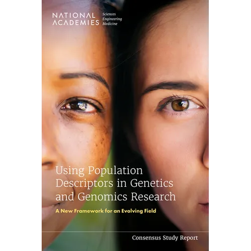 Using Population Descriptors in Genetics and Genomics Research: A New Framework for an Evolving Field