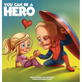 You Can Be a Hero