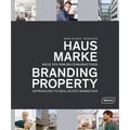 Branding Property: Approaches to Real Estate Marketing