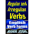 Regular and Irregular Verbs: English Verb Forms