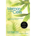 Memory in the Cells: how to change behavioral patterns and release the pain body