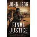 Final Justice: A Western Bounty Hunter Novel