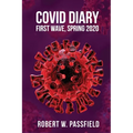 COVID Diary: First Wave, Spring 2020
