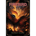 Firebird: A Collection of Poetry and Prose