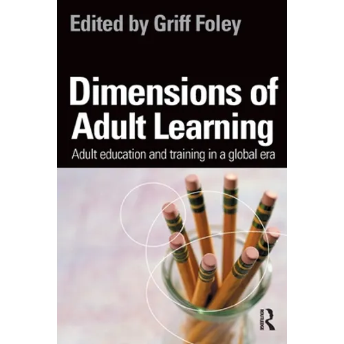 Dimensions of Adult Learning: Adult Education and Training in a Global Era