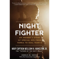 Night Fighter: An Insider's Story of Special Ops from Korea to Seal Team 6