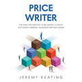 Price Writer: The nine-step method to becoming a highly successful general insurance pricing leader