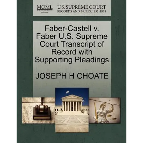 Faber-Castell V. Faber U.S. Supreme Court Transcript of Record with Supporting Pleadings