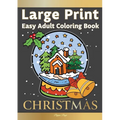 Large Print Easy Adult Coloring Book CHRISTMAS: Simple, Relaxing Festive Scenes. The Perfect Winter Coloring Companion For Seniors, Beginners & Anyone