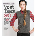 Vest Bets: 30 Designs to Knit for Now Featuring 220 Superwash Aran from Cascade Yarns