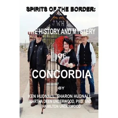 Spirits of the Border: The History and Mystery of Concordia