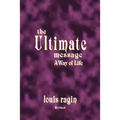 The Ultimate Message: A Way of Life