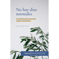 No hay días normales: La transformación ocurre en lugares inesperados