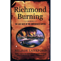 Richmond Burning: The Last Days of the Confederate Capital