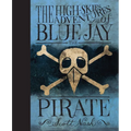The High Skies Adventures of Blue Jay the Pirate