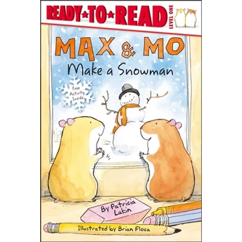 Max & Mo Make a Snowman: Ready-To-Read Level 1