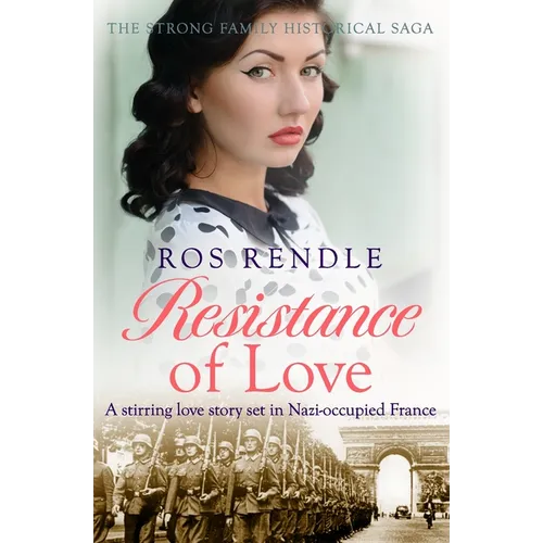 Resistance of Love: A stirring love story set in Nazi-occupied France