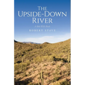 The Upside Down River: A Bob Wills Book