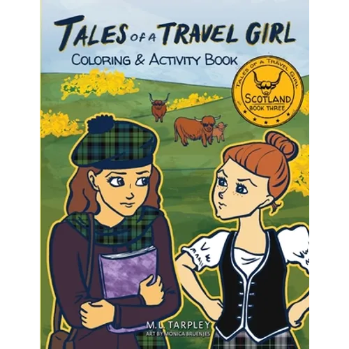 Tales of a Travel Girl Coloring and Activity Book: Book Three Scotland