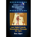 Live From the Beginning of Time: Late Night Comedy Monologues Through the Ages