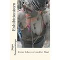 Exhibitionisten: Keine Scheu vor nackter Haut