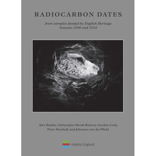 Radiocarbon Dates from Samples Funded by English Heritage Between 2006 and 2010