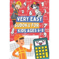 Very Easy Sudoku for Kids Ages 6-8: 200 Sudoku Puzzles for Clever Boy and Girls Who Love Math Games, Gift Idea for Clever Children