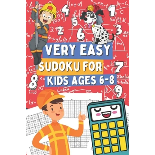 Very Easy Sudoku for Kids Ages 6-8: 200 Sudoku Puzzles for Clever Boy and Girls Who Love Math Games, Gift Idea for Clever Children