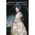 Birds of Passage: Henrietta Clive's Travels in South India 1798-1801