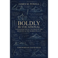 Boldly Bi-Vocational: Navigating Dual Callings in the Ministry and the Marketplace