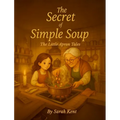 The Secret of Simple Soup, The Little Apron Tales